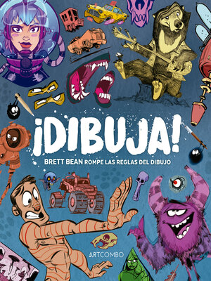 Dibuja. Brett Bean rompe las reglas del dibujo - ebook